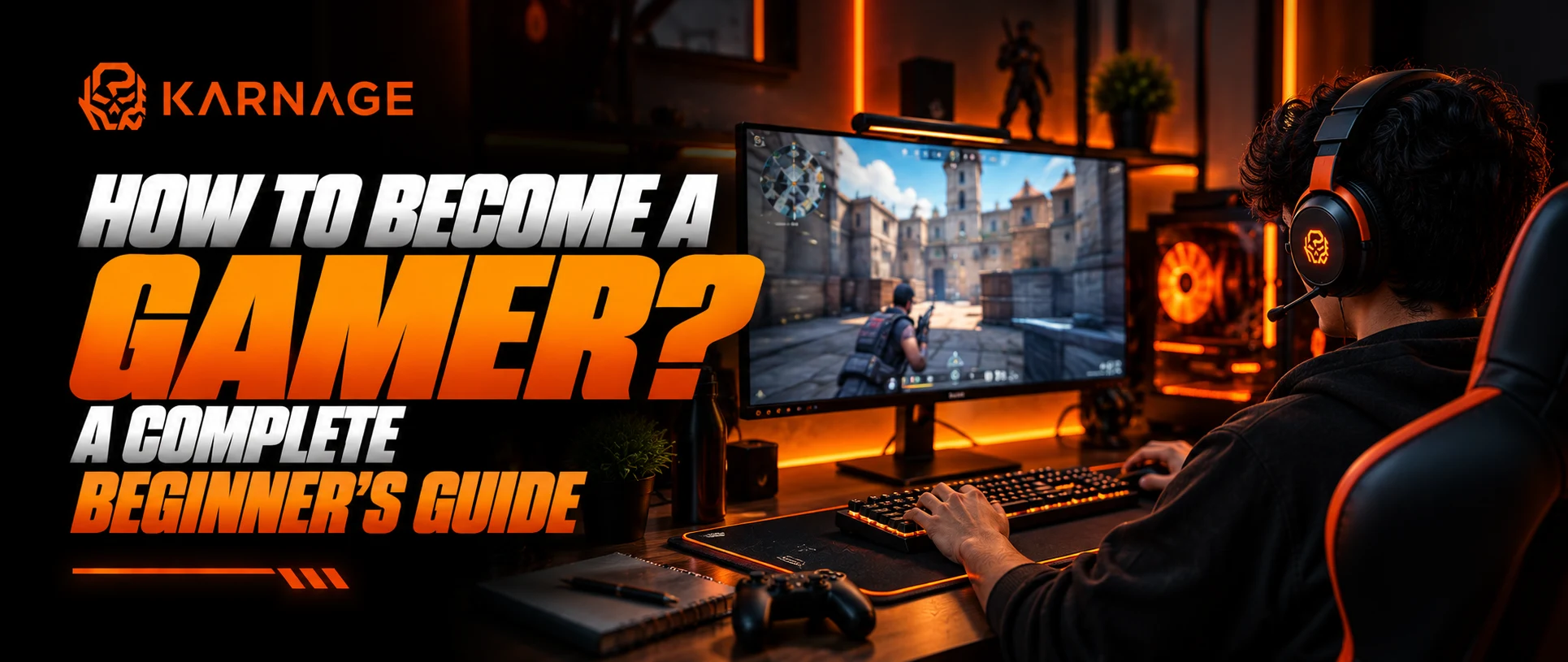 How to Become a Gamer? A Complete Beginner’s Guide